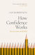 How Confidence Works