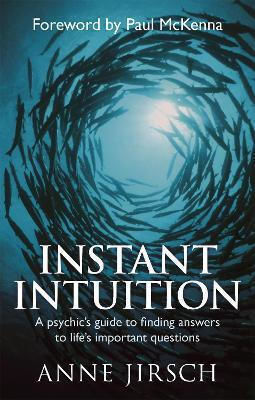 Instant Intuition , Ghidul unui medium pentru a găsi răspunsuri la întrebările importante ale vieții