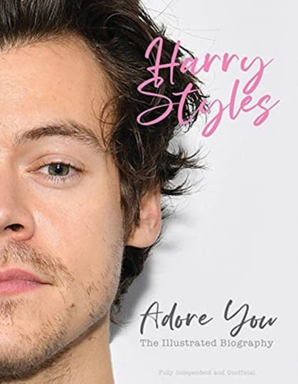 Harry Styles , Die illustrierte Biographie Harry Styles , Die illustrierte Biographie