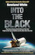 Into the Black, The Electrifying True Story of How the First Flight of The Space Shuttle Nearly Ended in Disaster