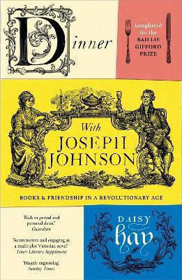 Dinner With Joseph Johnson, Bücher Und Freundschaft in Einem Revolutionären Zeitalter