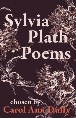 Sylvia Plath Poems, Chosen by Carol Ann Duffy