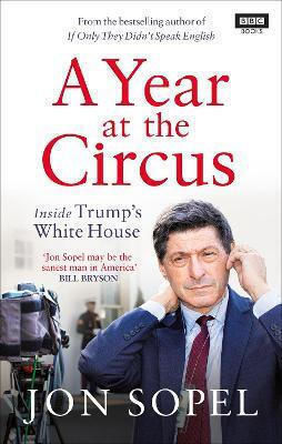 A Year At The Circus, În interiorul Casei Albe a lui Trump A Year At The Circus, În interiorul Casei Albe a lui Trump