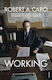 Working, Researching, Interviewing, Writing
