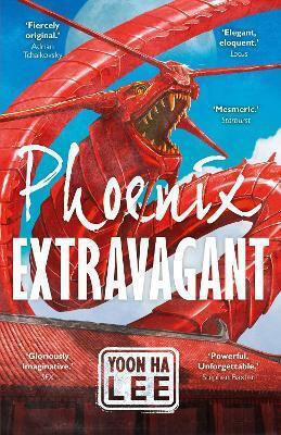 Phoenix Extravagant Yoon Ha Lee