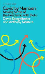 Covid By Numbers: Making Sense Of The Pandemic With Data Anthony Masters Can