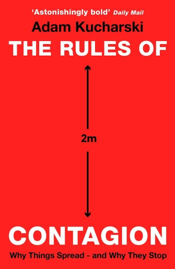 The Rules Of Contagion: Why Things Spread - And Why They Stop Adam Kucharski 2021 The Rules Of Contagion: Why Things Spread - And Why They Stop Adam Kucharski 2021
