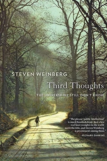 Third Thoughts: The Universe We Still Don't Know Steven Weinberg