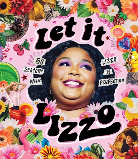Let It Lizzo! : 50 Reasons Why Lizzo Is Perfection Billie Oliver