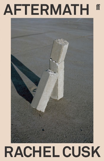 Aftermath: On Marriage And Separation Rachel Cusk