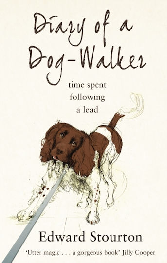 Diary Of A Dog-walker: Time Spent Following A Lead Edward Stourton