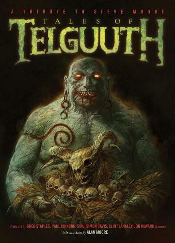 Tales Of Telguuth: A Tribute To Steve Moore