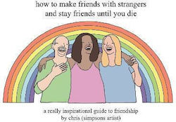 How To Make Friends With Strangers And Stay Friends Until You Die: A Really Inspirational Guide To Friendship Chris (simpsons Artist) 2020