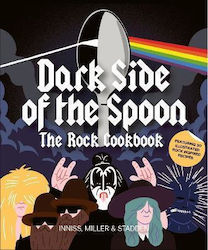 Dark Side Of The Spoon: The Rock Cookbook Peter Stadden 2017