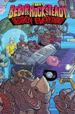 Teenage Mutant Ninja Turtles Bebop & Rocksteady Destroy Everything Ben Bates