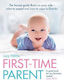 First-time Parent: The Honest Guide To Coping Brilliantly And Staying Sane In Your Baby's First Year Lucy Atkins Collins