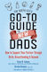 The Birth Guy's Go-to Guide For New Dads: How To Support Your Partner Through Birth, Breastfeeding, And Beyond Kirsten Brunner