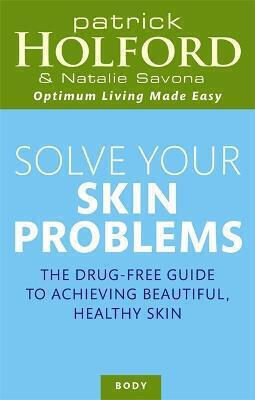 Solve Your Skin Problems Natalie Savona Books 2001