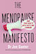 The Menopause Manifesto: Own Your Health With Facts And Feminism Dr. Jennifer Gunter Books 2021