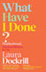 What Have I Done?: Motherhood, Mental Illness & Me Laura Dockrill Vintage