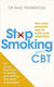 Stop Smoking With Cbt: The Most Powerful Way To Beat Your Addiction Dr Max Pemberton