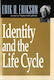 Identity And The Life Cycle Erik H. Erikson