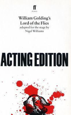 Lord Of The Flies: Adapted For The Stage By