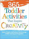 365 Toddler Activities That Inspire Creativity: Games, Projects, And Pastimes That Encourage A Child's Learning And Imagination Joni Levine Corporation