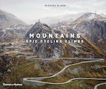 Mountains: Epic Cycling Climbs Michael Blann Ltd