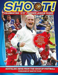 Shoot - Celebrating The Best Of The Premier League Years: Nostalgic Gems From The Voice Of Football Adrian Besley