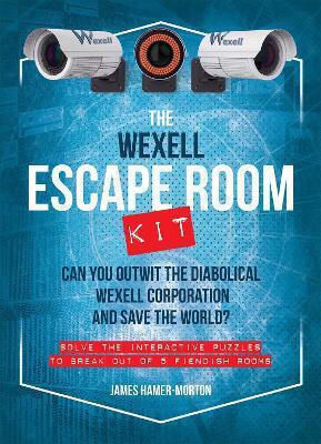 The Wexell Escape Room Kit: Solve The Puzzles To Break Out Of Five Fiendish Rooms James Hamer-morton Mixed Media Product