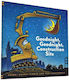 Goodnight, Goodnight Construction Site Sherri Duskey Rinker