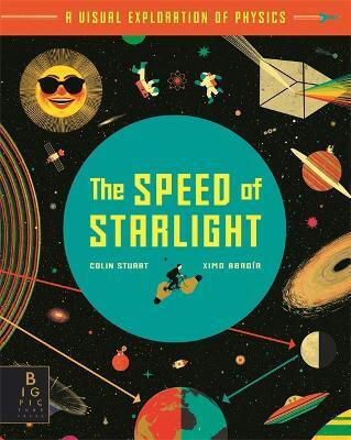 The Speed Of Starlight: How Physics, Light And Sound Work Colin Stuart