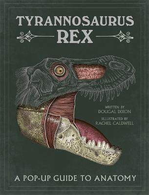 Tyrannosaurus Rex Eine Pop-up Anleitung Zur Anatomie Dougal Dixon Publishing