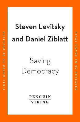 Tyranny Of The Minority: How To Reverse An Authoritarian Turn, And Forge A Democracy For All Daniel Ziblatt