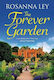 The Forever Garden Rosanna Ley