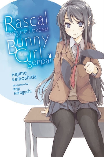 Rascal Does Not Dream Of Bunny Girl-senpai, Vol. 1 (light Novel) Hajime Kamoshida , & Company 2018 Том. 1