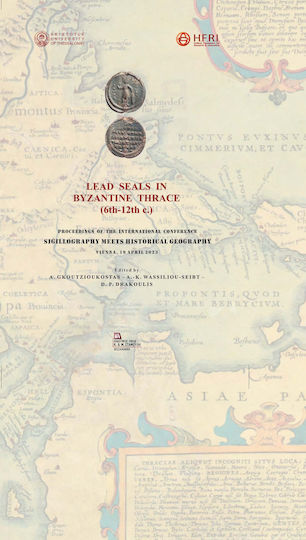 Lead Seals In Byzantine Thrace (6th-12th C.)