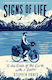 Signs Of Life: To The Ends Of The Earth With A Doctor Stephen Fabes