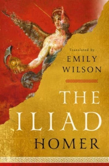 The Iliad Homer (tranls Emily Wilson) Ww Norton 2023 The Iliad Homer (tranls Emily Wilson) Ww Norton 2023