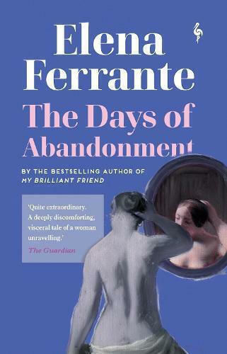 The Days of Abandonment Elena Ferrante (uk) Ltd