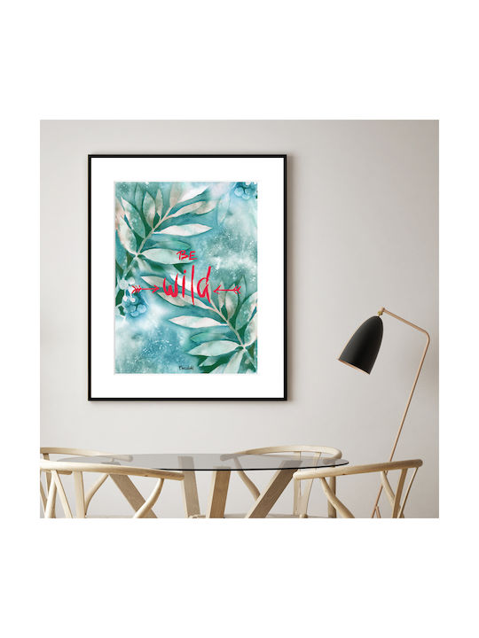 Αφίσα Be Wild 20x30cm