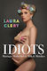 Idiots: Marriage, Motherhood, Milk And Mistakes Laura Clery Ltd