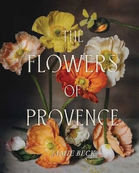 The Flowers of Provence Jamie Beck