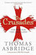 The Crusades: The War For The Holy Land Thomas Asbridge Ltd