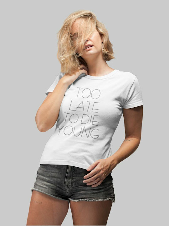 TKT Too Late To Die Young W Women's T-shirt White