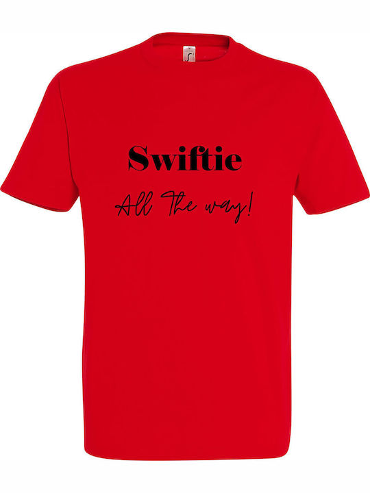 Swiftie All The Way Taylor Swift Fan Tricou Roș...