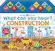 What Can You Hear Construction