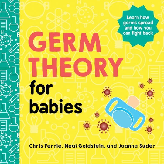 Germ Theory For Babies Germ Theory For Babies