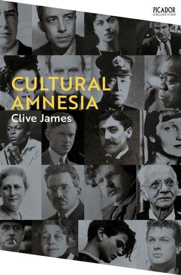 Cultural Amnesia: Notes in the Margin of My Time Clive James